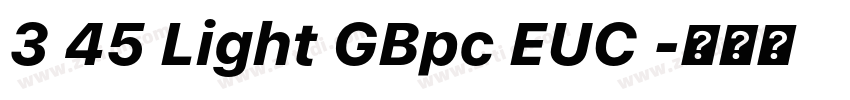 3 45 Light GBpc EUC 字体转换 3 45 Light GBpc EUC 字体转换